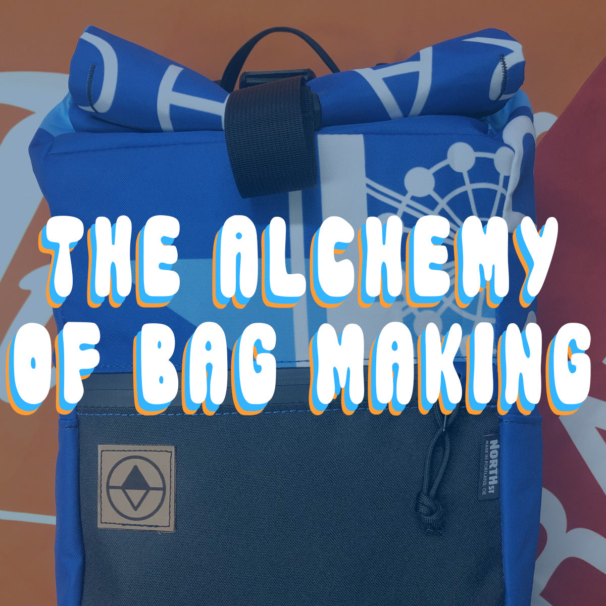 The Alchemy of Bag Making